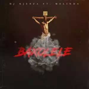 DJ Njebza - Baxolele ft. Melinda